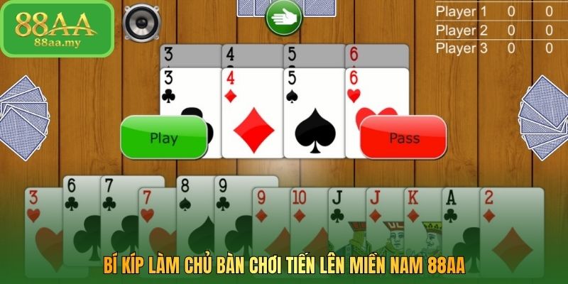 Bí kíp làm chủ bàn chơi Tiến lên miền Nam 88AA 